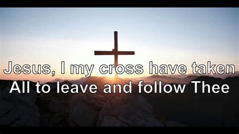 Jesus I My Cross Have Taken With Lyrics Indelible Grace Youtube