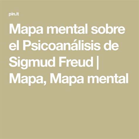 Mapa Mental Sobre El Psicoanálisis De Sigmud Freud Mapa Mapa Mental