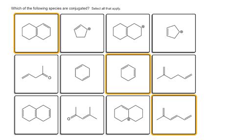 Solved Which Of The Following Species Are Conjugated Select Chegg