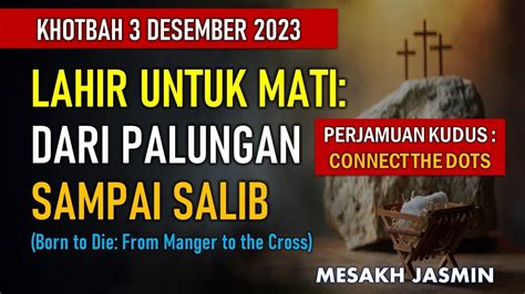 Khotbah Natal Lahir Untuk Mati Dari Palungan Sampai Salib