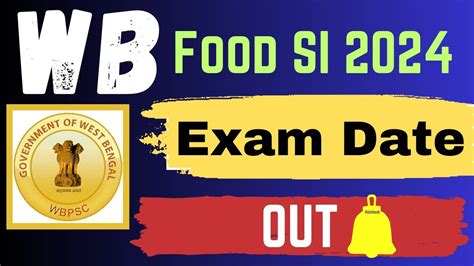 WEST BENGAL FOOD SI EXAM DATE WBPSC FOOD SI EXAM DATE 2024 FOOD