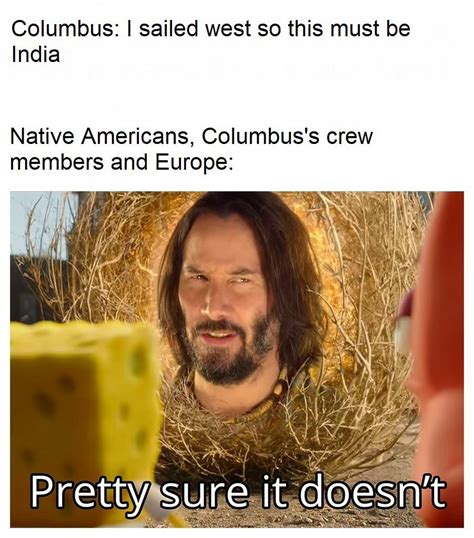 Columbus did nothing wrong. : r/HistoryMemes