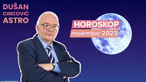 Horoskop Za Novembar Du An Cincovi Astro Youtube