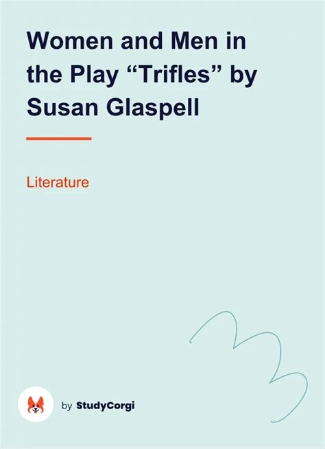 Women And Men In The Play Trifles By Susan Glaspell Free Essay Example