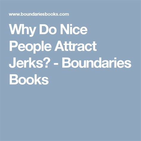 Why Do Nice People Attract Jerks Boundaries Books Good People