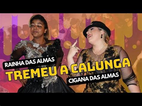 Rainha Das Almas Tremeu A Calunga No Ponto Da Cigana Das Almas Youtube