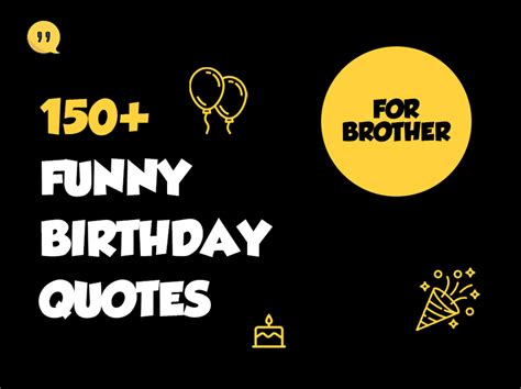 130+ Best Funny Birthday Quotes for Brother