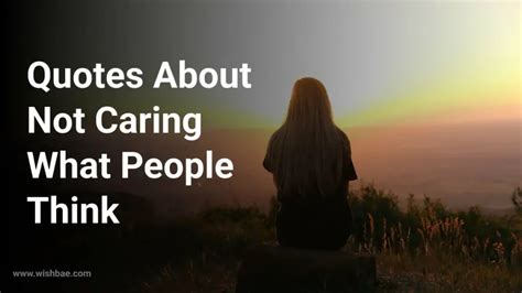 Quotes On Mastering The Art Of Caring Less About Others Thoughts