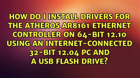 How do I install drivers for the Atheros AR8161 Ethernet controller on ...