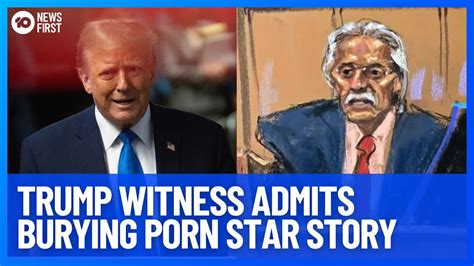 Key Trump Trial Witness Admits Burying Porn Star Story 10 News First Youtube