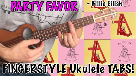 Party Favor Billie Eilish Fingerstyle Ukulele Tutorial Youtube