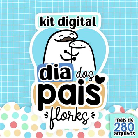 Kit Digital Flork Dia Dos Pais Brinde Ref 1276 Elo7