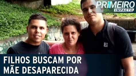 Sp Filhos Procuram M E Desaparecida H Quase Duas Semanas Primeiro