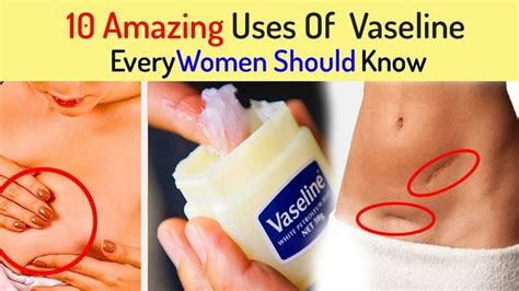 Amazing Uses Of Vaseline Every Women Should Know Vaseline Petroleum