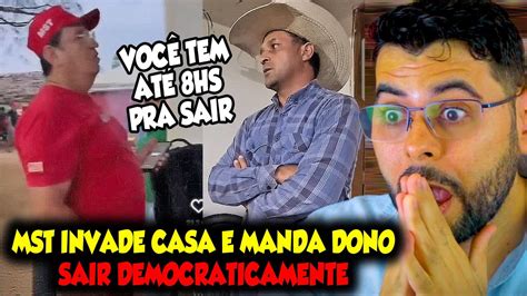 MST INVADE FAZENDA E MANDA DONO SAIR DE CASA DEMOCRATICAMENTE YouTube