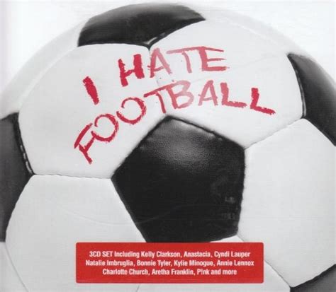 I Hate Football Various Artists Songs Reviews Credits Allmusic