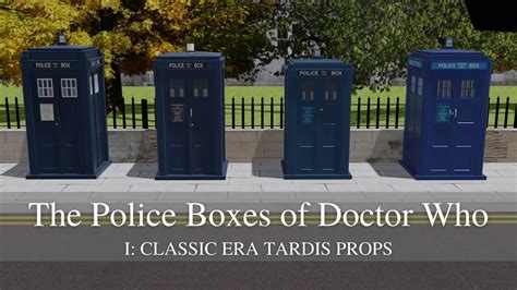 The Police Boxes Of Doctor Who I Classic Era Tardis Props Youtube