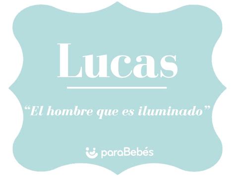 Descubre el significado bíblico del nombre Lucas en este artículo