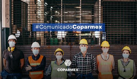 Propone Coparmex Acciones Para Lograr Reactivaci N Econ Mica Planteada