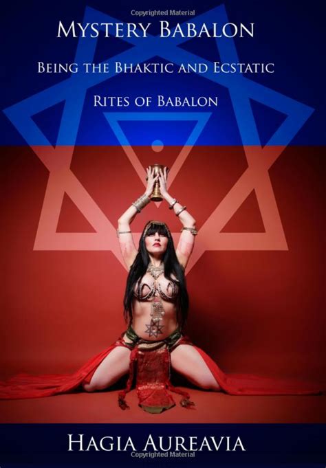 Mystery Babalon The Bhaktic And Ecstatic Rites Of Babalon Occult