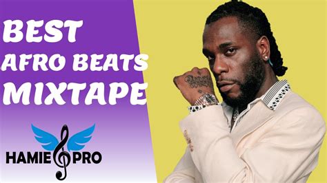 Best Of Afro Beats Mixtape By Hamie Pro Youtube