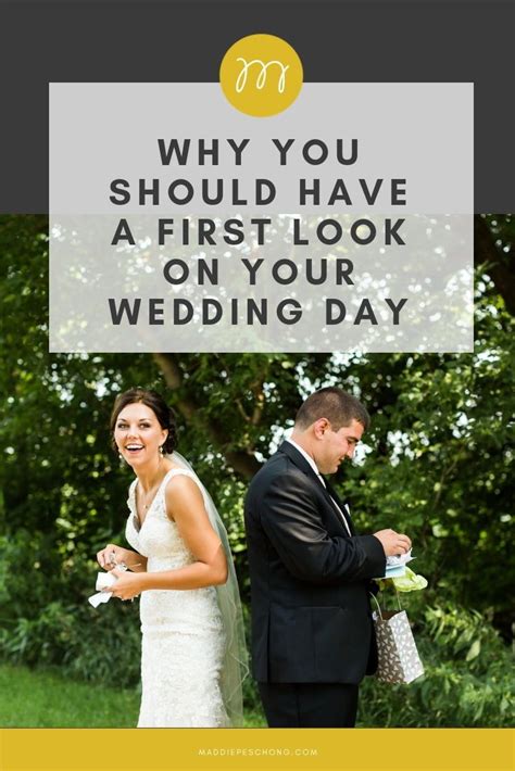 Why You Should Have A First Look On Your Wedding Day Maddie Peschong