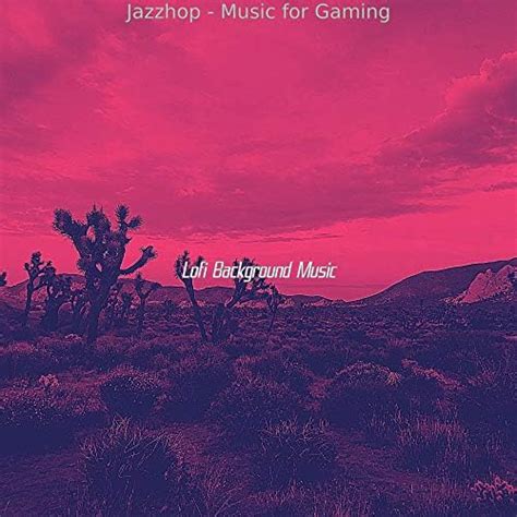 Amazon Music Unlimited Lofi Background Music Jazzhop Music For Gaming