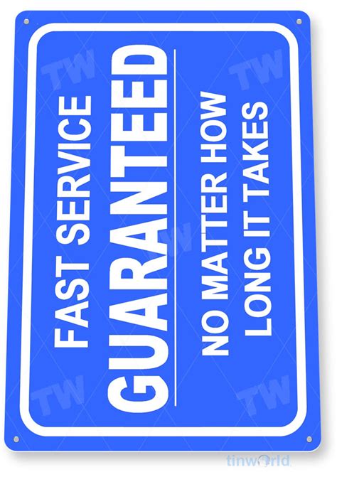 Fast Service Guaranteed Sign D031 Tinworld Humor Signs