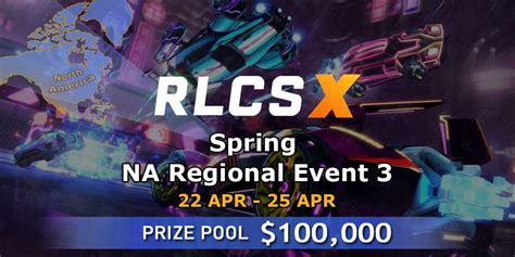 RLCS Season X Spring NA Regional Event 3 Rocket League Tournament