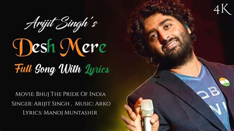 Arijit Singh Desh Mere Lyrics Bhuj The Pride Of India