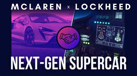 MCLAREN X LOCKHEED MARTIN SUPERCAR YouTube