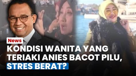 KONDISI WANITA Yang Teriaki Anies Bacot Saat Debat Kini Tutup Semua