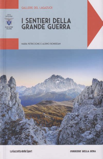 Collana I Sentieri Della Grande Guerra Gallerie Del Lagazuoi Maria