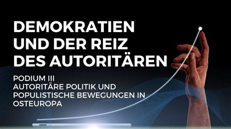 Autoritäre Politik populistische Bewegungen in Osteuropa Demokratien