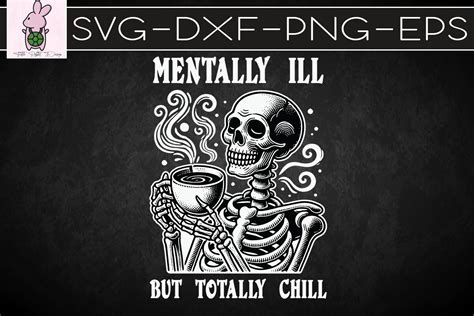 Mentally Ill Totally Chill Halloween SVG Graphic By Turtle Rabbit