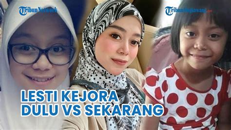 Potret Lesti Kejora Dulu Vs Sekarang Matanya Konsisten Indah Youtube