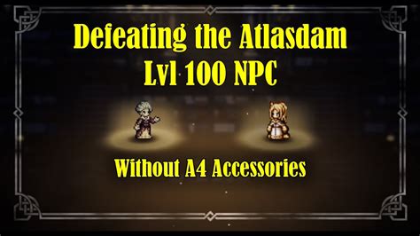 Octopath Cotc Global Atlasdam Lvl Npc Guide Youtube