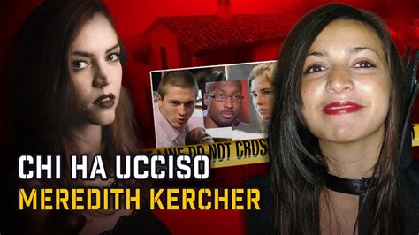 IL CASO MEREDITH KERCHER E AMANDA KNOX TRUE CRlME YouTube