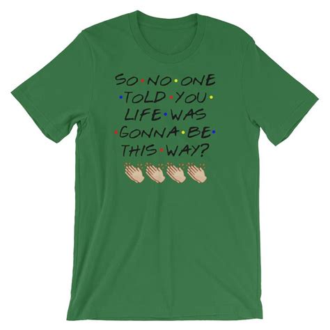 So No One Told You Life Was Going To Be This Way Short Sleeve Unisex T