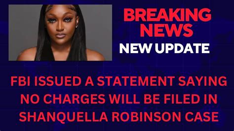 The Fbi Said That No Charges Will Be Filed In Shanquella Robinson Case