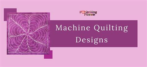 10 Top Machine Quilting Designs - I Love Quilting Forever