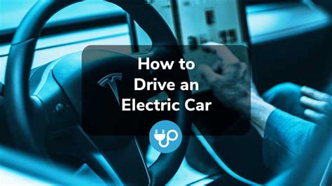 How To Drive An Electric Car