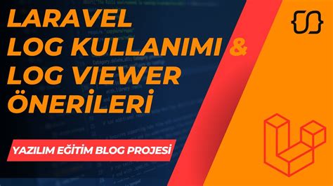 Laravel Dersleri Yebp Laravel Log Kullan M Log Viewer