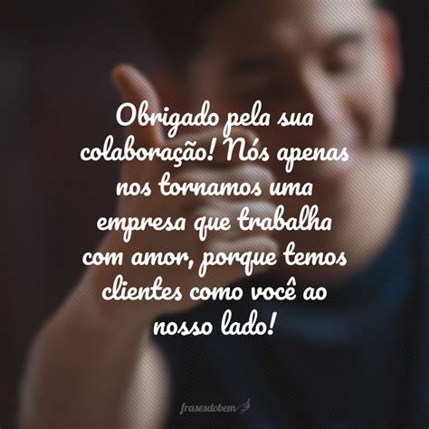 Agradecimento Ao Cliente Pela Confiança - 40 frases de agradecimento ao cliente pela confiança e fidelidade
