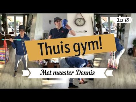 Thuis Gym Met Meester Dennis Les 18 YouTube