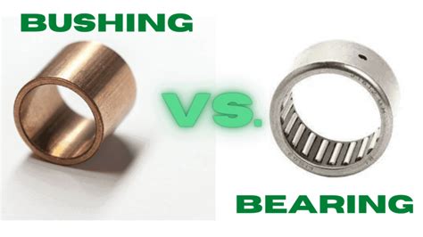 Bushing Vs Bearing