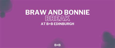 Discover Scotland With Our Braw And Bonnie Break Package