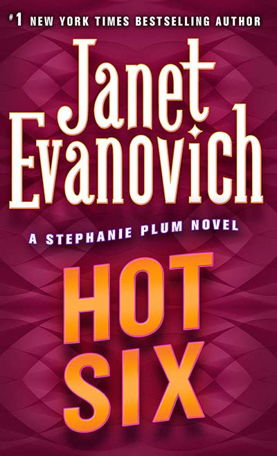 Hot Six Janet Evanovich NYT Bestselling Author