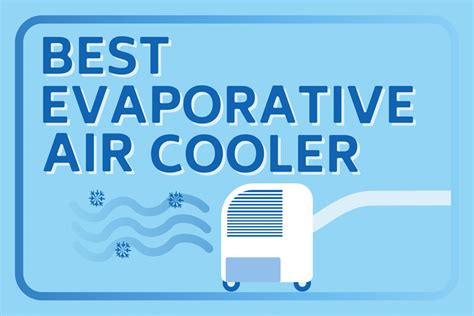 7 Best Evaporative Air Coolers