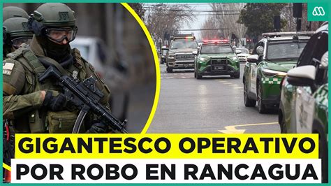 Carabineros Desplegados En Rancagua As Se Realiza El Traslado De